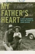 My Father\'s Heart di Steve McKee edito da Da Capo Press
