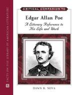Critical Companion to Edgar Allan Poe di Dawn B. Sova edito da Facts On File