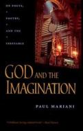 God and the Imagination di Paul Mariani edito da UNIV OF GEORGIA PR