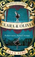 Clara & Olivia di Lucy Ashe edito da Oneworld Publications