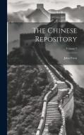 The Chinese Repository; Volume 7 di John Frost edito da LEGARE STREET PR