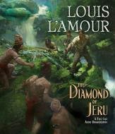 The Diamond of Jeru di Louis L'Amour edito da Random House Audio Publishing Group
