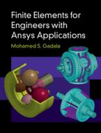 Finite Elements For Engineers With Ansys Applications di Mohamed Gadala edito da Cambridge University Press