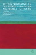 Critical Perspectives on Child Sexual Exploitation and Related Trafficking edito da Palgrave Macmillan