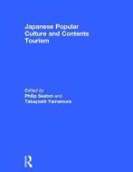 Japanese Popular Culture and Contents Tourism edito da Taylor & Francis Ltd