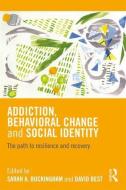 Addiction, Behavioral Change And Social Identity edito da Taylor & Francis Ltd