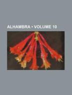 Alhambra (volume 10) di Books Group edito da General Books Llc