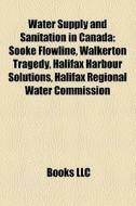 Water Supply And Sanitation In Canada: S di Books Llc edito da Books LLC, Wiki Series