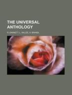 The Universal Anthology di L. Vallee R. Garnett edito da Rarebooksclub.com