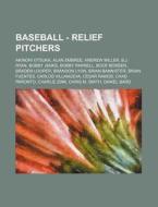 Baseball - Relief Pitchers: Akinori Otsu di Source Wikia edito da Books LLC, Wiki Series