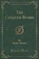 The Chequer-board (classic Reprint) di Sybil Grant edito da Forgotten Books