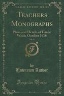 Teachers Monographs, Vol. 22 di Unknown Author edito da Forgotten Books