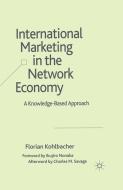 International Marketing in the Network Economy di F. Kohlbacher edito da Palgrave Macmillan UK