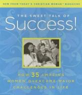 The Sweet Talk Of Success! di J. Countryman edito da Word Publishing,us