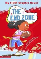 The End Zone di Lori Mortensen edito da STONE ARCH BOOKS