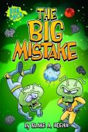 The Big Mistake di Blake A. Hoena edito da CAPSTONE PR
