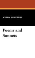 Poems and Sonnets di William Shakespeare edito da Wildside Press