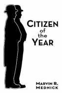 Citizen of the Year di Marvin R. Mednick edito da AuthorHouse