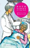 Both Sides of the Bed: Memoirs of a Retired Nurse di Annette B. Bryant edito da FRIESENPR