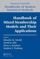Handbook of Mixed Membership Models and Their Applications edito da Taylor & Francis Inc