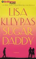 Sugar Daddy di Lisa Kleypas edito da Brilliance Audio