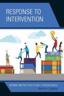 Response to Intervention: Refining Instruction to Meet Student Needs di Timothy E. Morse edito da ROWMAN & LITTLEFIELD
