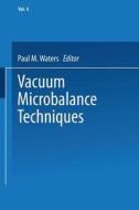 Vacuum Microbalance Techniques di Paul M. Waters edito da Springer US