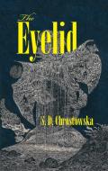 The Eyelid di S. D. Chrostowska edito da COACH HOUSE BOOKS