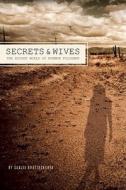 Secrets and Wives di Sanjiv Bhattacharya edito da Counterpoint