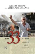33 Day War di Gilbert Achcar, Michel Warschawski edito da Taylor & Francis Ltd