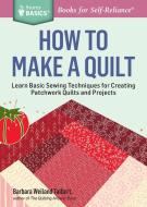 How to Make a Quilt di Barbara Talbert edito da Storey Publishing LLC