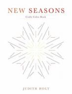 New Seasons di Judith Holt edito da XULON PR