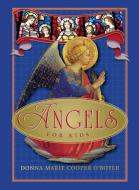 Angels for Kids di Donna-Marie Cooper O'Boyle edito da PARACLETE PR