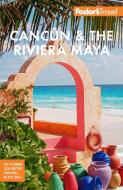 Fodor's Cancun & The Riviera Maya di Fodor's Travel Guides edito da Random House USA Inc