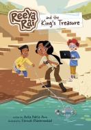 Reeya Rai and the King's Treasure di Anita Nahta Amin edito da STONE ARCH BOOKS