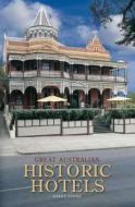 Great Australian Historic Hotels di Barry Stone edito da Allen & Unwin Academic
