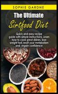 The Ultimate sirtfood diet di Sophie Gardner edito da SOPHIE GARDNER