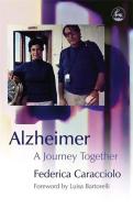 Alzheimer: A Journey Together di Federica Caracciolo edito da PAPERBACKSHOP UK IMPORT