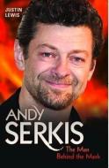 Andy Serkis di Justin Lewis edito da John Blake Publishing Ltd