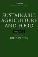 Sustainable Agriculture and Food di Jules Pretty edito da Routledge