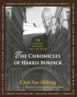 The Chronicles Of Harris Burdick di Chris Van Allsburg edito da Andersen Press Ltd