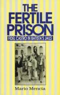 Fertile Prison di Mario Mencia edito da Ocean Press
