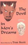 Devil In Men's Dreams di Tom Scott edito da Glb Publishers