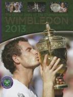 Wimbledon 2013 di Neil Harman edito da Vision Sports Publishing Ltd