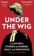 Under The Wig di William Clegg edito da Canbury Press Ltd