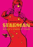 Starman: David Bowie's Ziggy Stardust Years di Reinhard Kleist edito da SELFMADEHERO