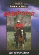 Oklahoma: The Sooner State di Leslie Strudwick edito da Weigl Publishers
