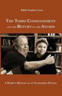 The Third Commandment and the Return of the Anusim: A Rabbi's Memoir of an Incredible People di Stephen Leon edito da GAON BOOKS