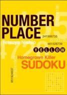 Number Place: Yellow: Homegrown Deadly Sudoku di Tetsuya Nishio edito da VERTICAL INC