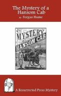 The Mystery of a Hansom Cab di Fergus Hume edito da Resurrected Press